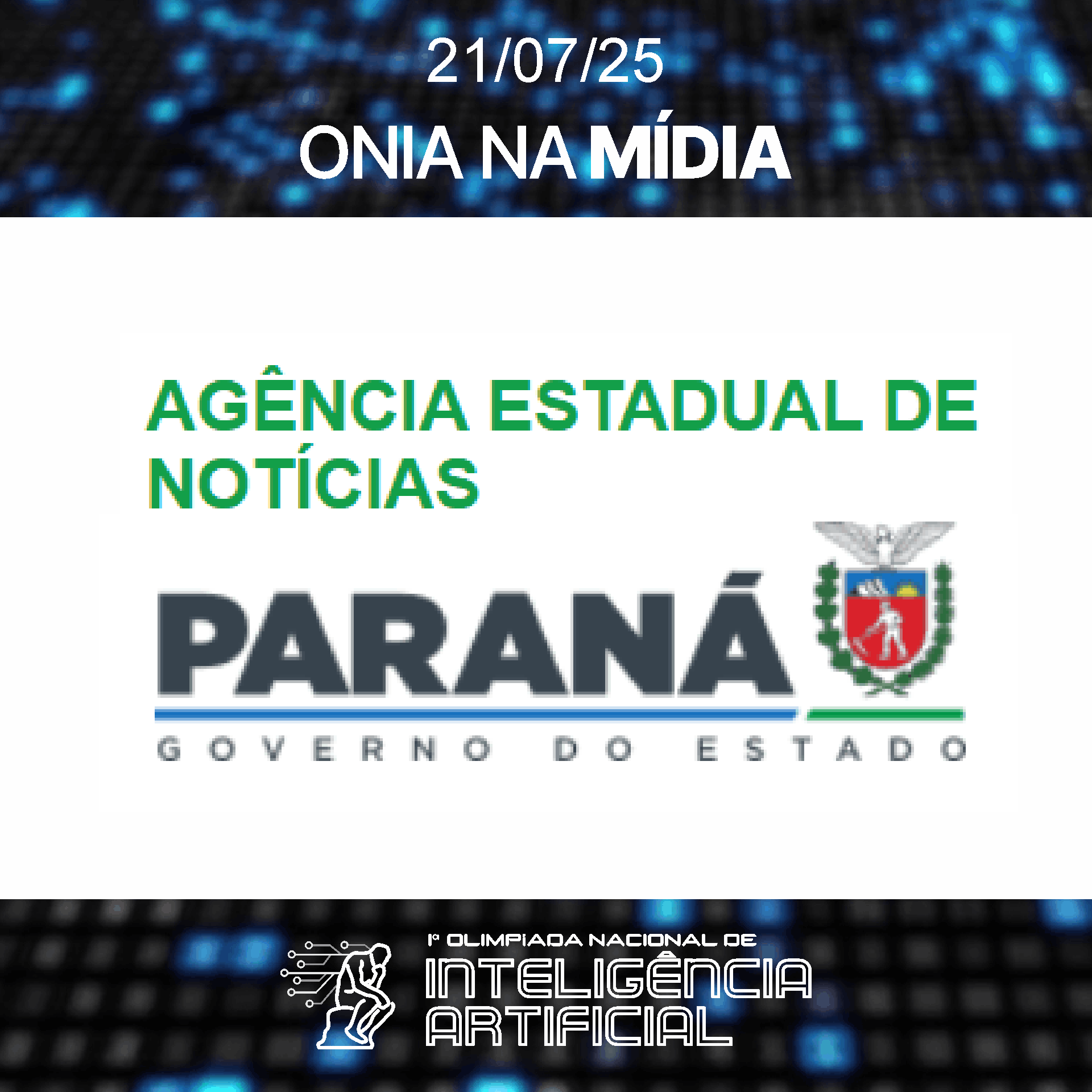 AGÊNCIA ESTADUAL DE NOTÍCIAS PR - 21/07/2025